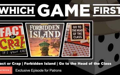 (Patron Exclusive) Fact or Crap | Forbidden Island | Go to the Head of the Class