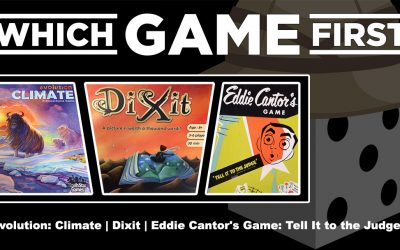 Evolution: Climate | Dixit | Eddie Cantor’s Game: Tell It to the Judge