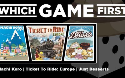 Machi Koro | Ticket To Ride: Europe | Just Desserts