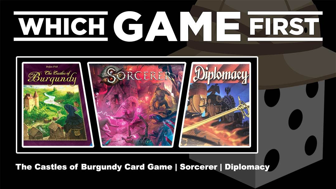 The Castles of Burgundy | Sorcerer | Diplomacy