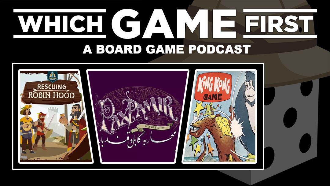 118: Rescuing Robin Hood | Pax Pamir | King Kong